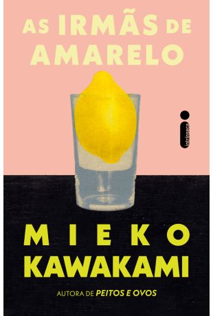 As irmãs de amarelo, de Mieko Kawakami